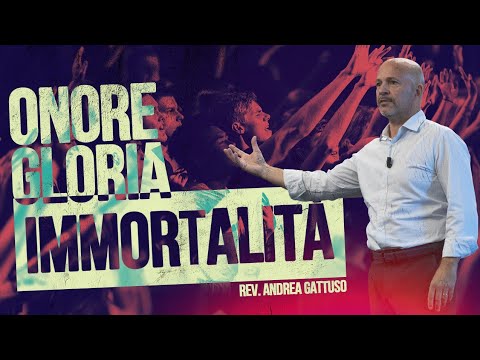 Onore, gloria e immortalità - Rev. Andrea Gattuso - 20/11/2022