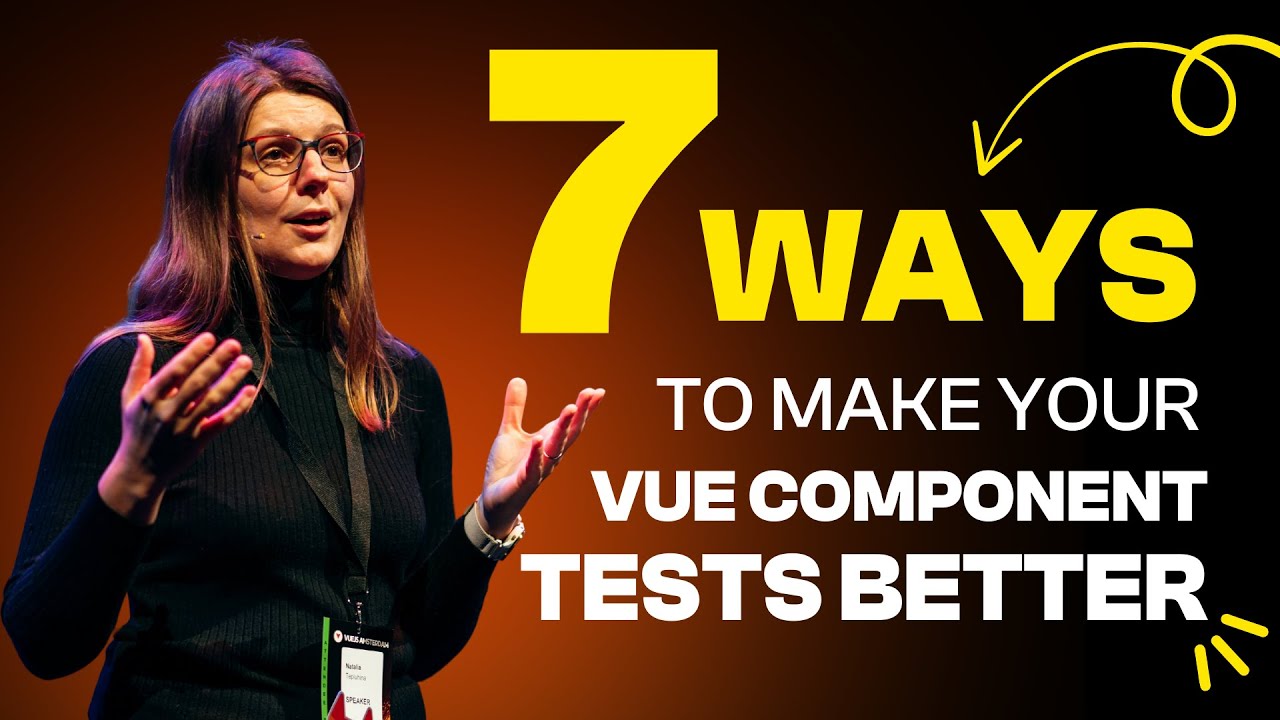 Natalia Tepluhina - Seven ways to make your Vue component tests better - Vuejs Amsterdam 2024