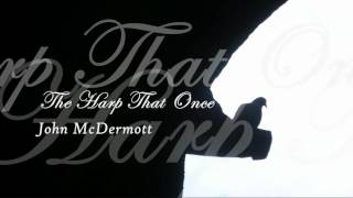 John McDermott - The Harp That Once