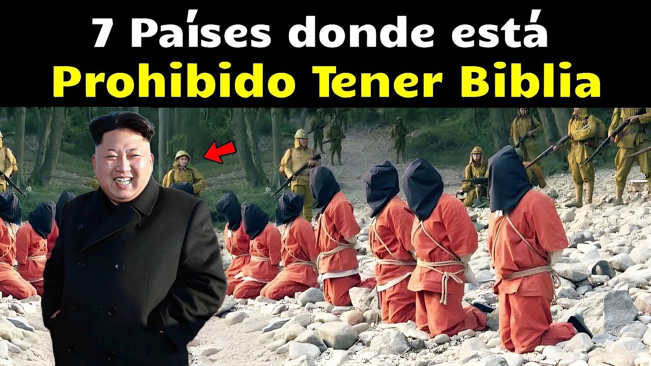 7 PAISES DONDE ESTA PROHIBIDO LA BÍBLIA: El ultimo te Sorprenderá