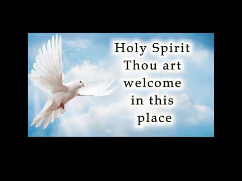 Holy Spirit Thou Art Welcome LYRICS VIDEO