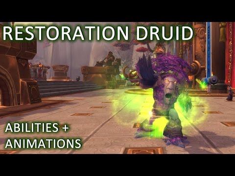 WoW: Legion - Restoration Druid Abilities and Animations (Alpha)