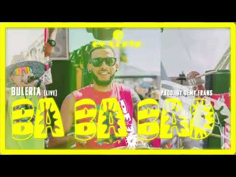 Ba Ba Bad - Buleria Live {Prod. Demy Frans}
