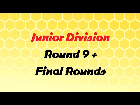 Spelling Bee: Junior Division - Round 9 + Final Rounds