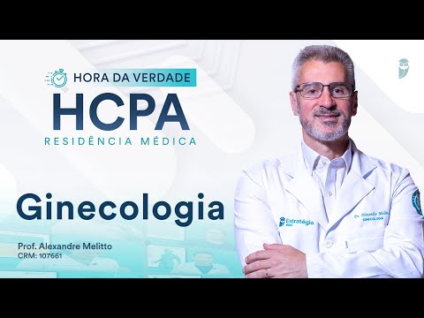 Hora da Verdade Ginecologia e Obstetrícia HCPA Residência Médica