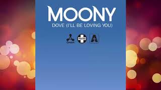 Moony - Dove (I&#39;ll Be Loving You) Original