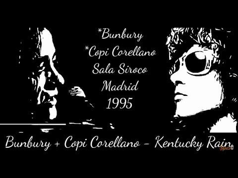 Bunbury & Copi Corellano - kentucky rain