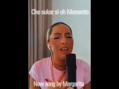 Che sukar si oh Momento by  Margarita