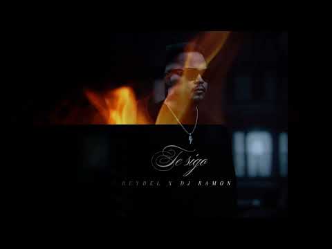 Te Sigo - Reydel x Dj Ramon