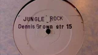 DENNIS BROWN - JUNGLE ROCK - STREET TUFF 15