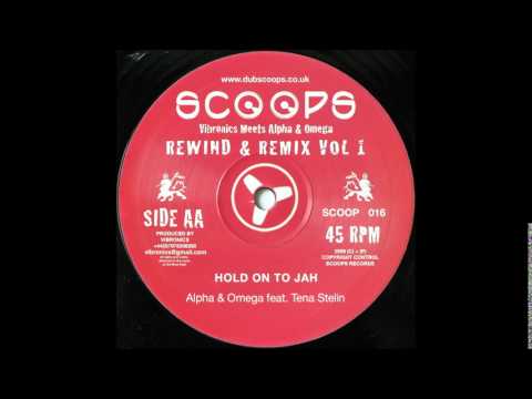 10" Alpha & Omega/Tena Stelin - Hold On To Jah/Dub