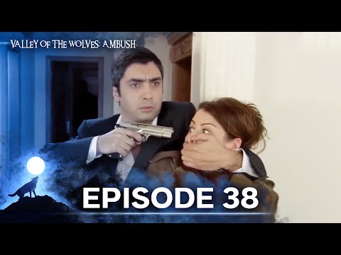 Valley Of The Wolves: Ambush | Episode 38 (Urdu Dubbed)