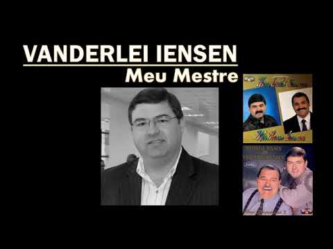 Vanderlei Iensen - Meu Mestre
