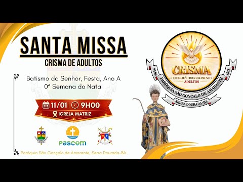 Santa Missa (Batismo do Senhor, Festa, Ano A 0ª Semana do Natal 11/01/2026) Crisma de Adultos.