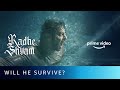 Will Prabhas Survive And Make It To The Climax? | Radhe Shyam | Amazon Prime Video