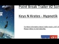 Point Break - Trailer #2 SONG (Keys N Krates ...