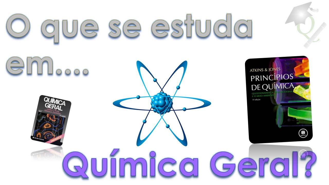 TalkQuímica #18 O que se estuda em ... Química Geral?