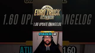 SAIU! Atualização 1.60 do ETS2: veja o que mudou