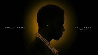 Gucci Mane - Back On [Official Audio]