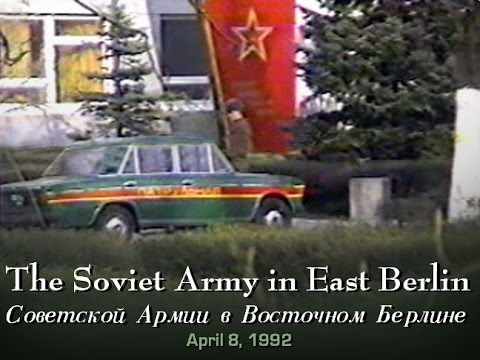 The Soviet Army in East Berlin - 1992