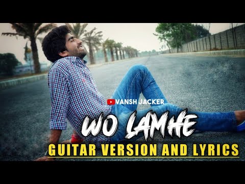 Woh Lamhe (Sakoon)Version || Song/Lyrics || Guitar Cover Vansh Jacker