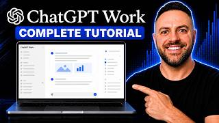 ChatGPT Work Explained: The Complete Tutorial for Beginners (2026)