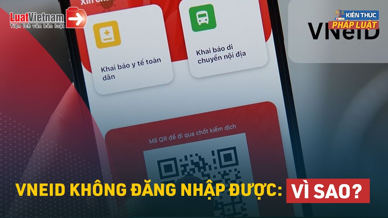 Nguyên Nhân Không Đăng Nhập Được VNeID Và Cách Khắc Phục
