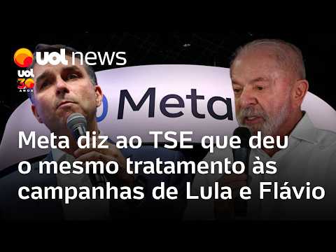 Meta diz ao TSE que deu o mesmo tratamento às campanhas de Lula e Flávio e nega favorecimento