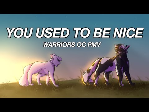 you used to be nice - warriors OC pmv