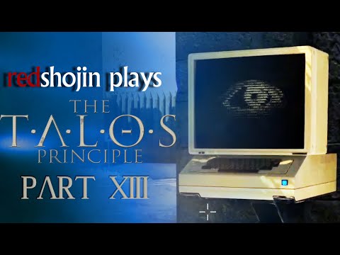 redshojin plays: The Talos Principle - Part 13 - Choice