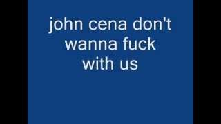 John cena don&#39;t wanna fuck with us