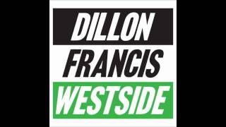 Dillon Francis and DJ Ammo - Westside