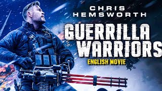 GUERRILLA WARRIORS - Hollywood English Movie | Chris Hemsworth | Blockbuster Action Movie In English