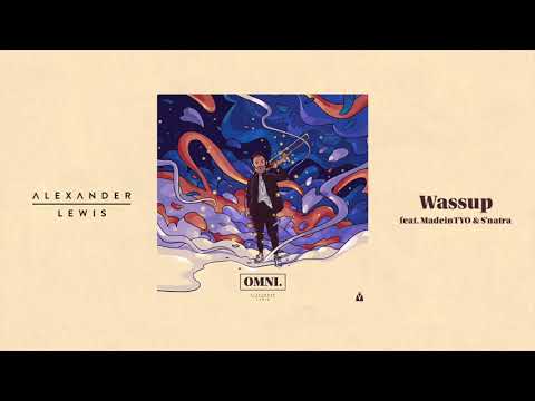 Alexander Lewis - Wassup feat. MadeinTYO & S'natra