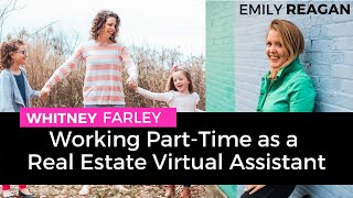 Become a Virtual Real Estate Assistant: Tips from Whitney Farley