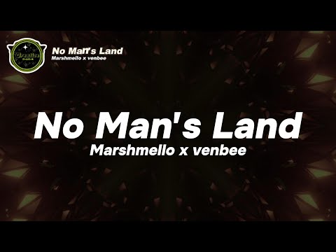 Marshmello x venbee - No Man's Land (Lyrics)