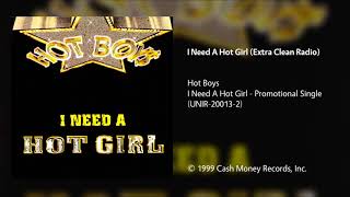 Hot Boys - I Need A Hot Girl (Extra Clean Radio)