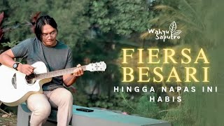Download lagu FIERSA BESARI - HINGGA NAPAS INI HABIS (COVER) mp3