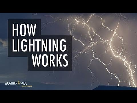 How does lightning work? Where does it come from? | Weather Wise