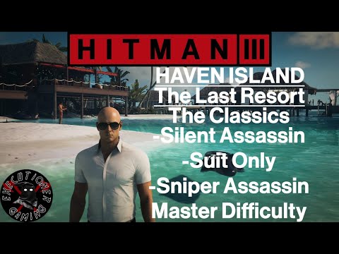 Hitman 3: Haven Island - The Last Resort - The Classics - All In One - Master Difficulty