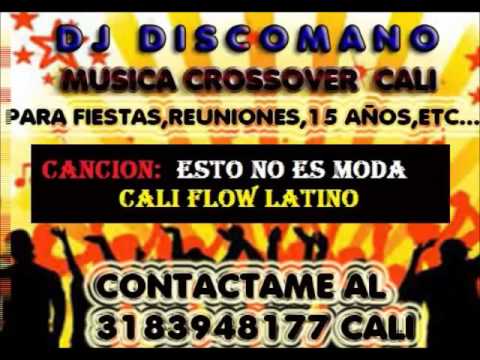 ESTO NO ES MODA - CALI FLOW LATINO - SALSA CHOKE