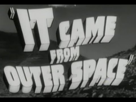 SCI FI SUNDAY – It Came From Outer Space