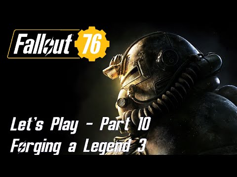 Fallout 76 Gameplay - Part 10 - Forging a Legend 3
