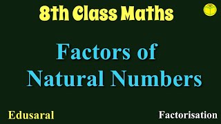 Factorisation : Factor of Natural Numbers | Factorisation | Ch-14.1.1 - 8th NCERT | Edusaral