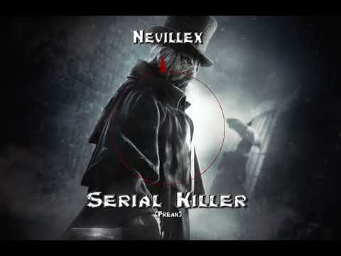 Nevillex - Serial Killer(Freak)