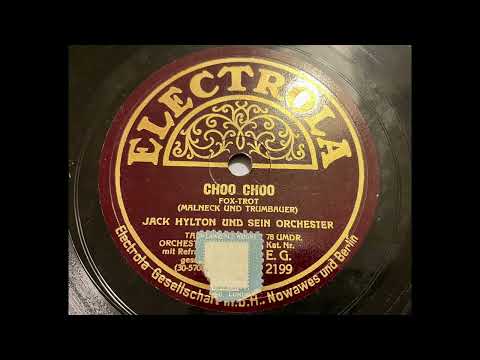 Jack Hylton & his Orchestra - Choo Choo
