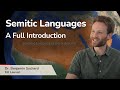 Semitic Languages - A full introduction | With Dr. Benjamin Suchard