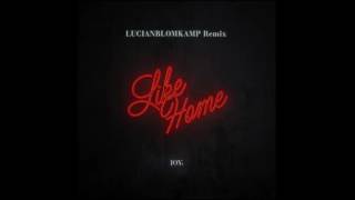 JOY. - Like Home (LUCIANBLOMKAMP Remix)