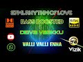 Valli Valli Enna Deiva Vaakku Ilayaraja Bass Boosted Hi Res Mp3 320 Kbps