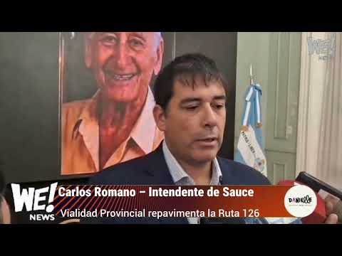 Carlos Romano – Intendente de Sauce - Vialidad Provincial repavimenta la Ruta 126